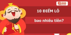 10 Điểm Lô Miền Nam Bao Nhiêu Tiền? Tỷ Lệ Ăn Tại J88