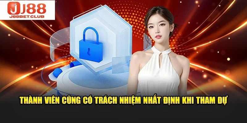 CHÍNH SÁCH BẢO MẬT Bet thủ có trách nhiệm nhất định khi tham dự tại J88.