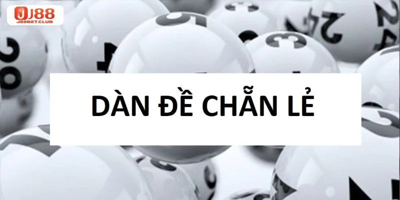 Dàn Đề Chẵn Lẻ: Cách Tạo Dàn Đề Tiềm Năng Từ Đề Thủ J88 Thông tin về dàn đề chẵn lẻ được rất nhiều bet thủ quan tâm.