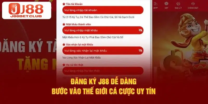 ĐĂNG KÝ Các dữ liệu cần nhập khi đăng ký tài khoản tại nhà cái J88.