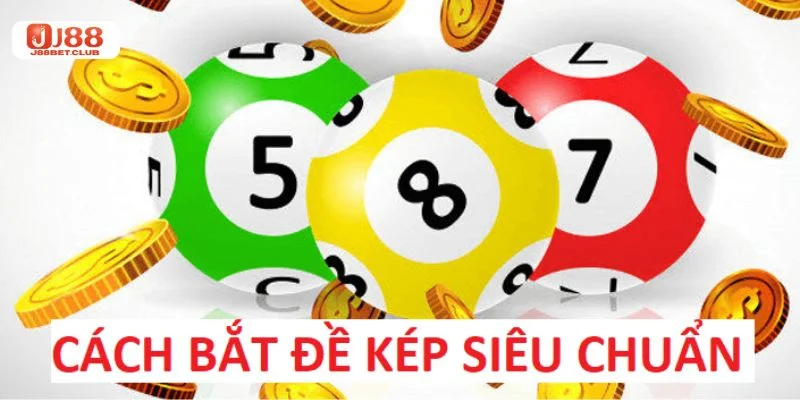 Đề kép mở ra cơ hội vàng cho tay chơi chốt số đậm trong ngày. 