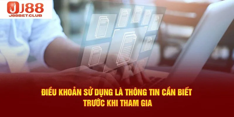 ĐIỀU KHOẢN SỬ DỤNG Hiểu rõ từng hạng điều khoản sử dụng J88 cùng tầm quan trọng.