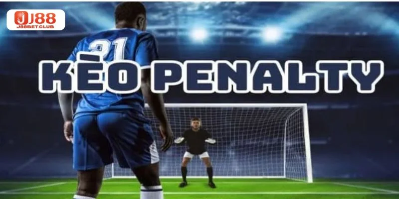 Kèo Penalty Là Gì? Mẹo Cược Pen Ăn Tiền Bạc Tỷ Tại J88 Cược với kèo Penalty có rất nhiều thể thức chơi hấp dẫn.