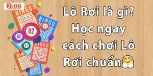 Lô Rơi Là Gì? Kinh Nghiệm Bắt Lô Rơi Bạc Tỷ từ Cao Thủ J88
